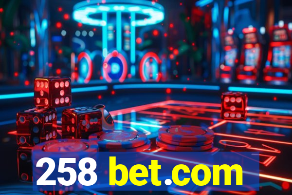 258 bet.com